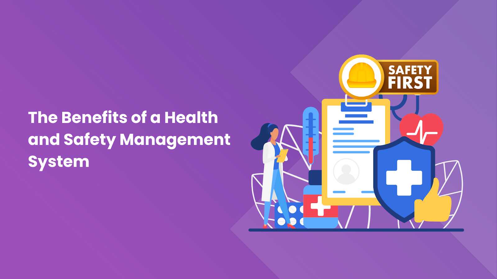 The Benefits of a Health and Safety Management System